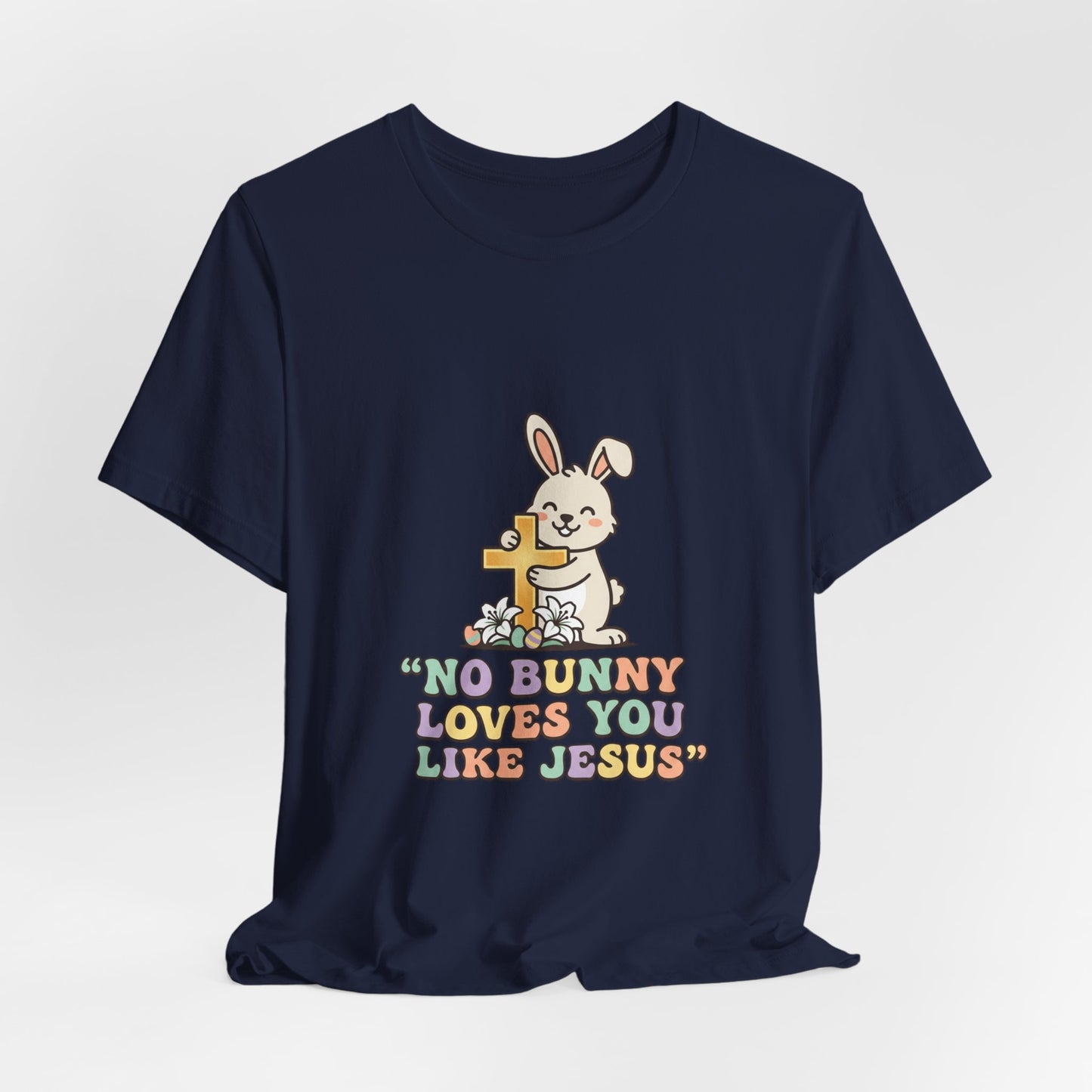 No Bunny Loves You Like Jesus T-Shirt | Easter Christian, Church Humor, Pastel Retro