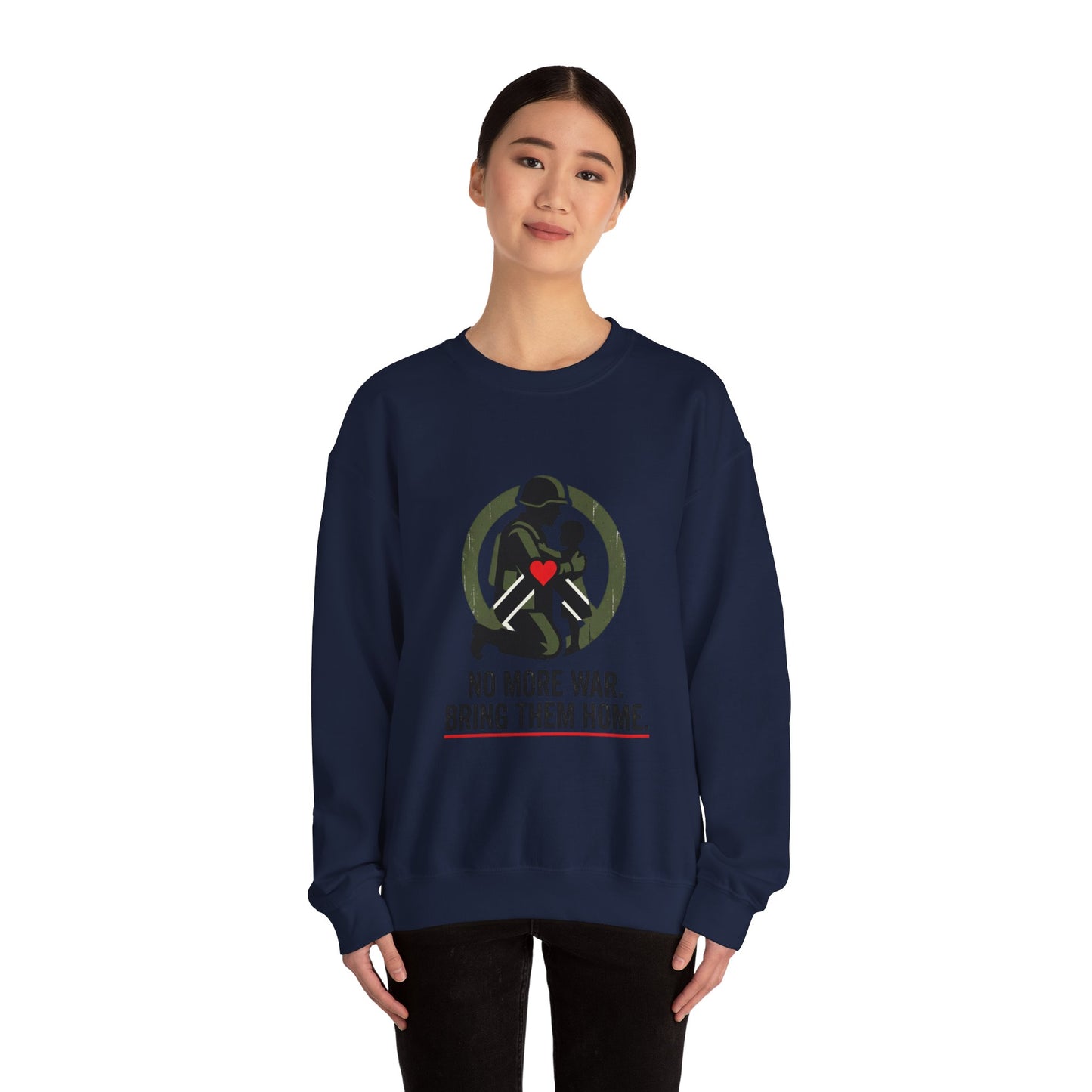 No More War Bring Them Home Sweatshirt | anti-war, peace