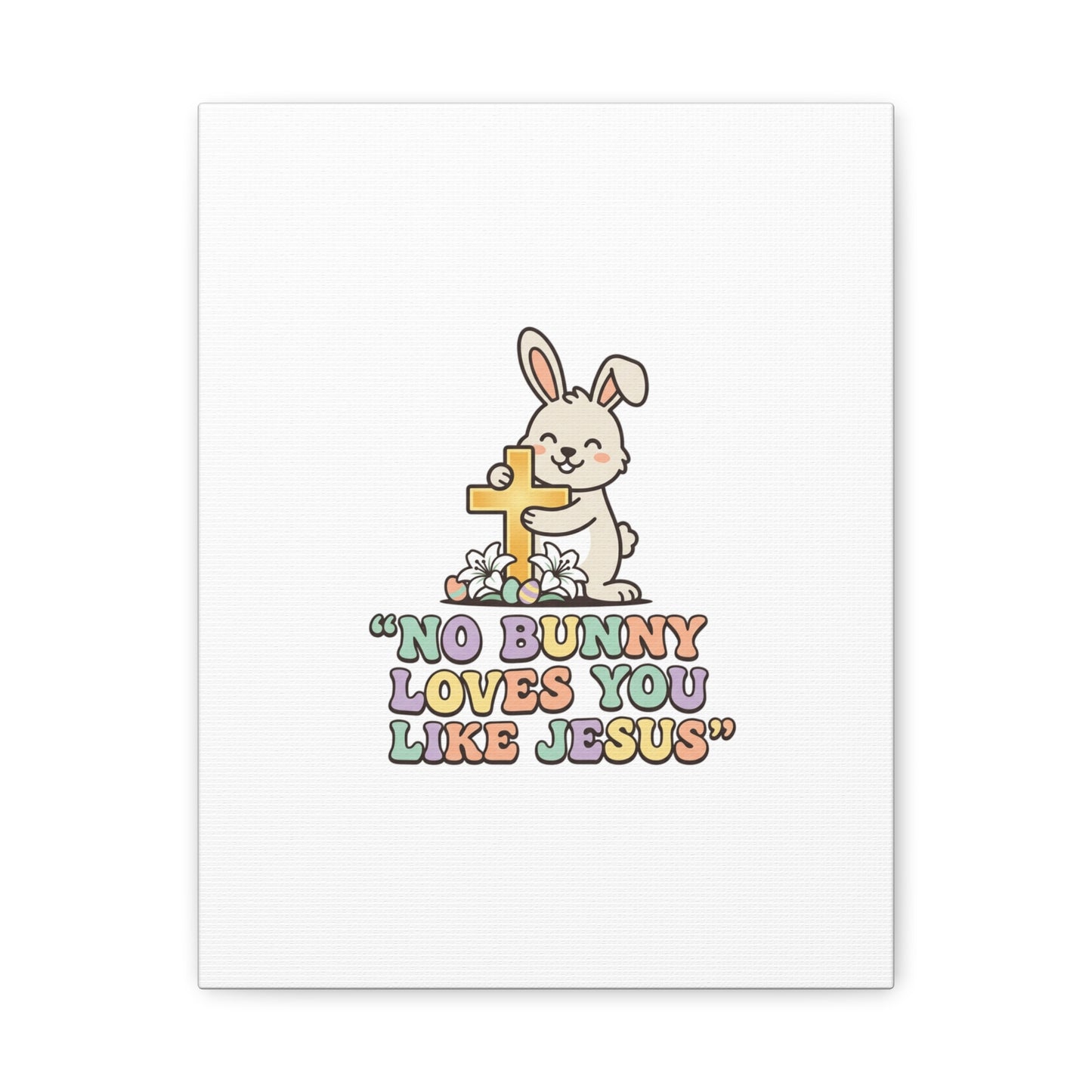No Bunny Loves You Like Jesus Canvas | Easter Christian, Pastel Retro