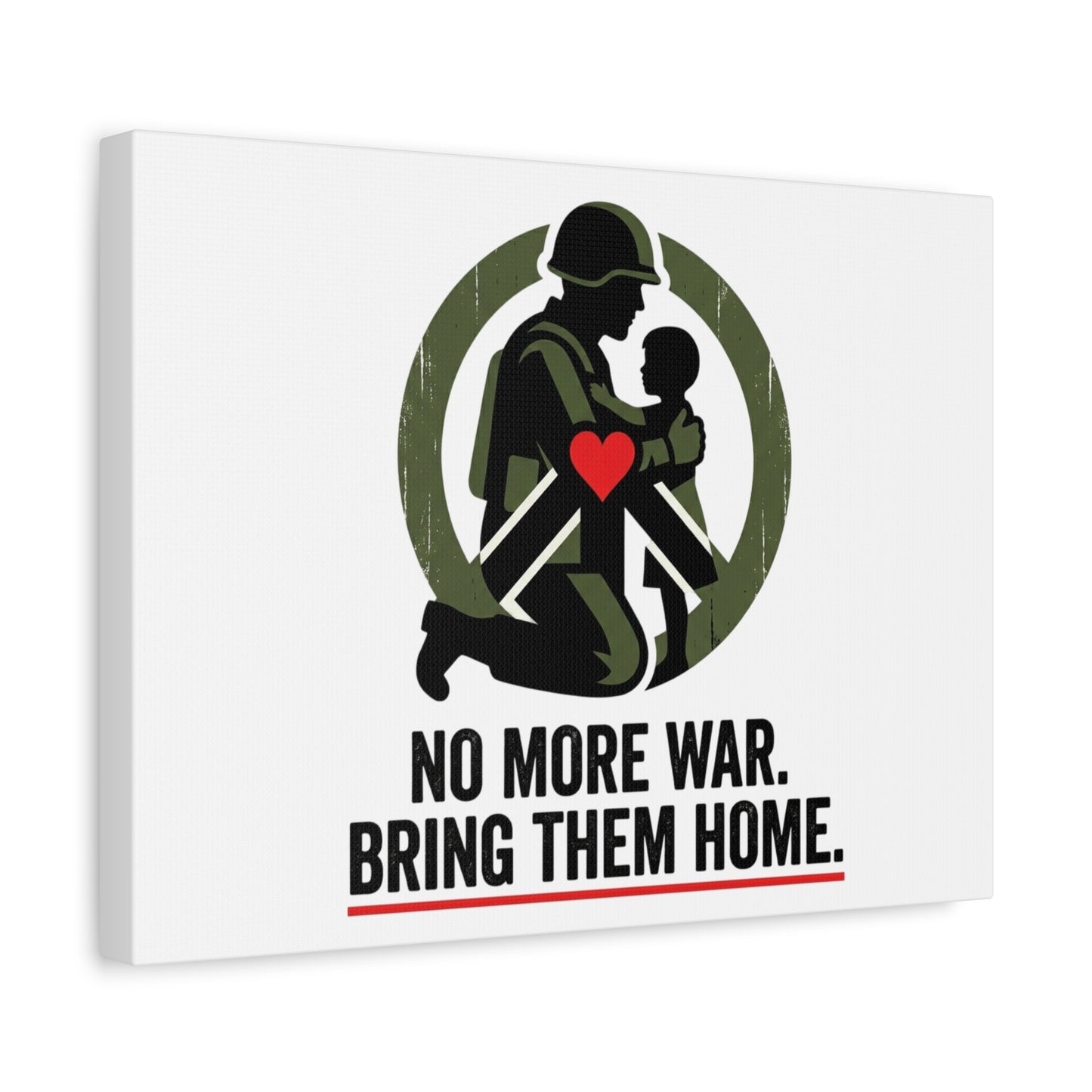 No More War Bring Them Home Canvas | Anti-War, Peace Protest
