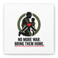No More War Bring Them Home Canvas | Anti-War, Peace Protest