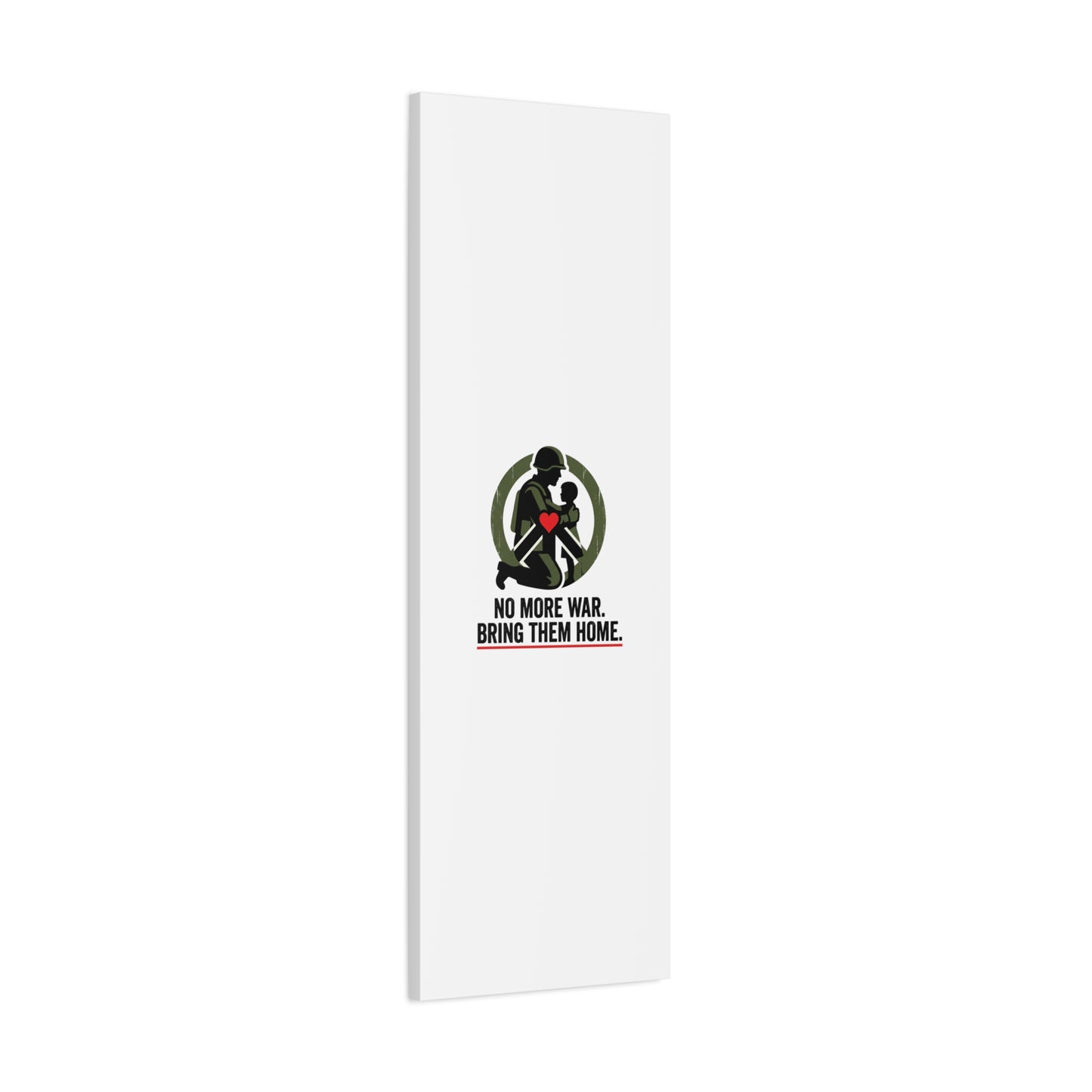 No More War Bring Them Home Canvas | Anti-War, Peace Protest