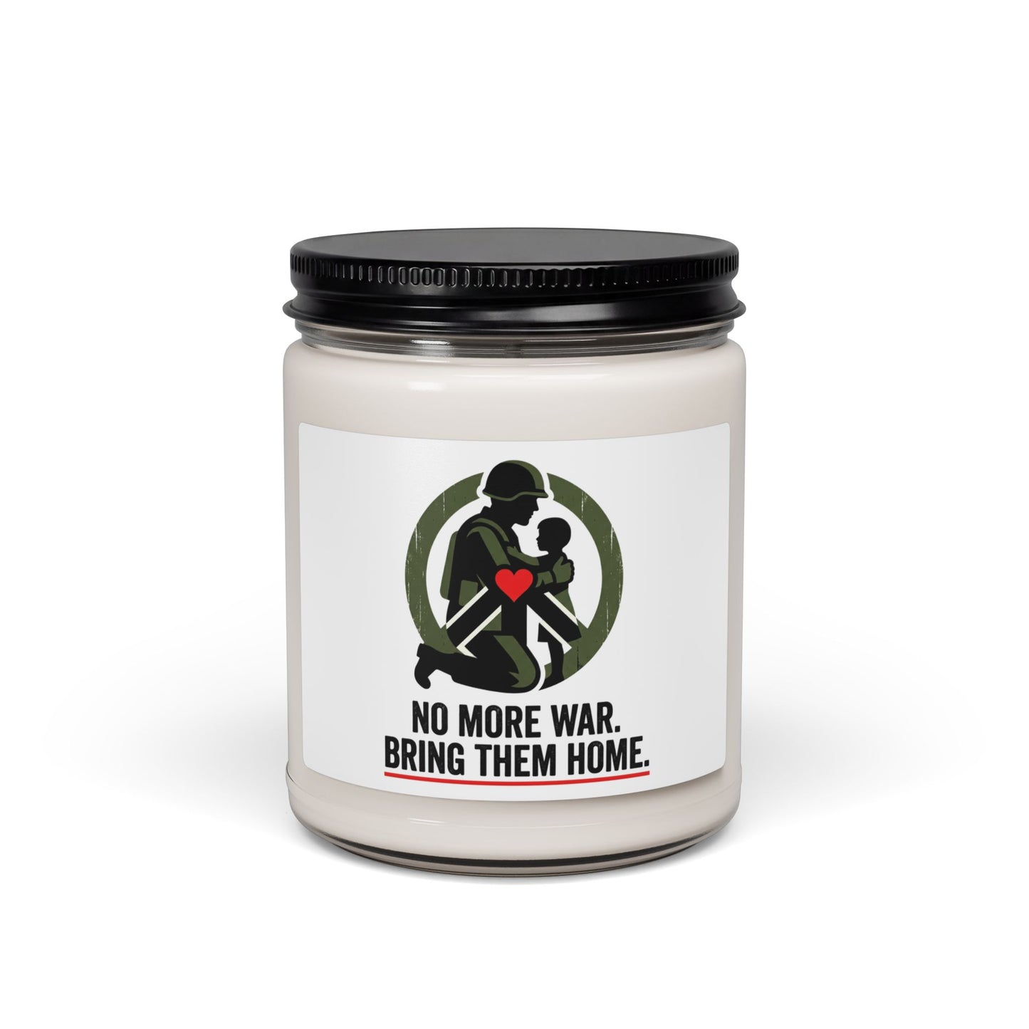 No More War Bring Them Home Candle | Anti-War, Peace, Solidarity Soy Candle