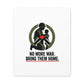 No More War Bring Them Home Canvas | Anti-War, Peace Protest