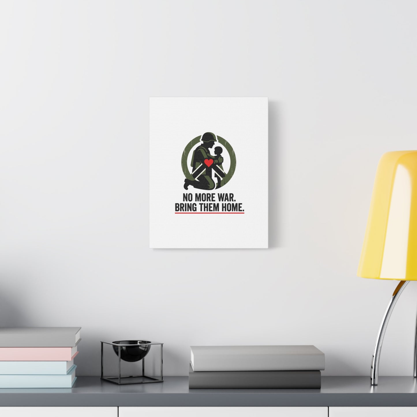 No More War Bring Them Home Canvas | Anti-War, Peace Protest
