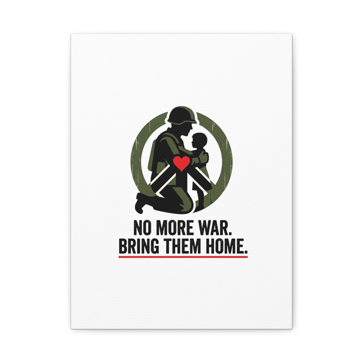 No More War Bring Them Home Canvas | Anti-War, Peace Protest