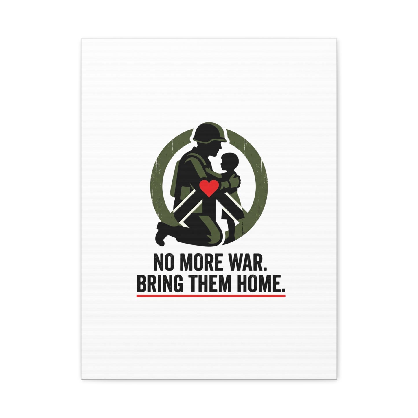 No More War Bring Them Home Canvas | Anti-War, Peace Protest