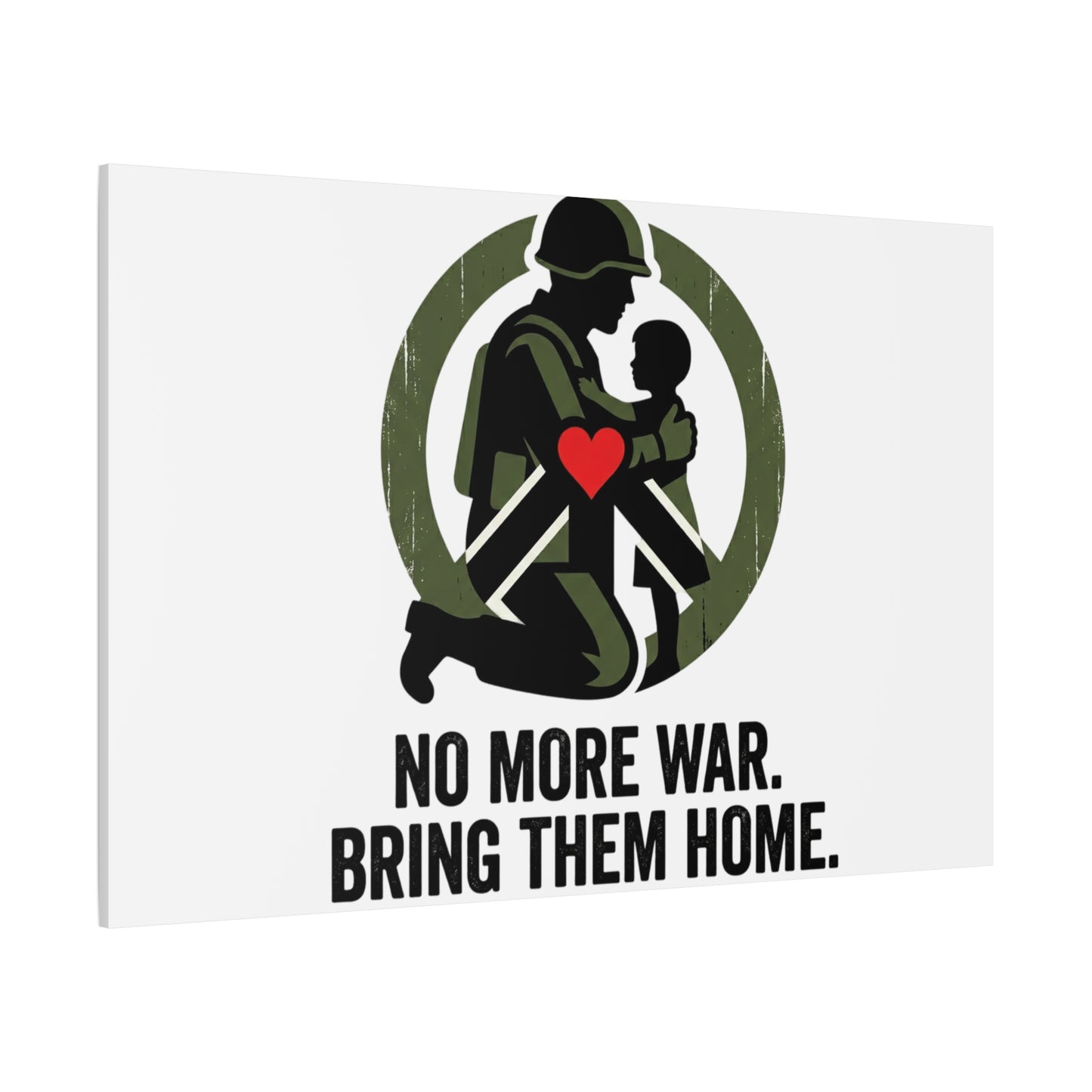 No More War Bring Them Home Canvas | Anti-War, Peace Protest