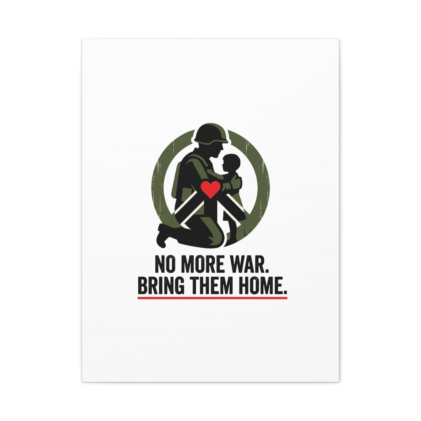 No More War Bring Them Home Canvas | Anti-War, Peace Protest