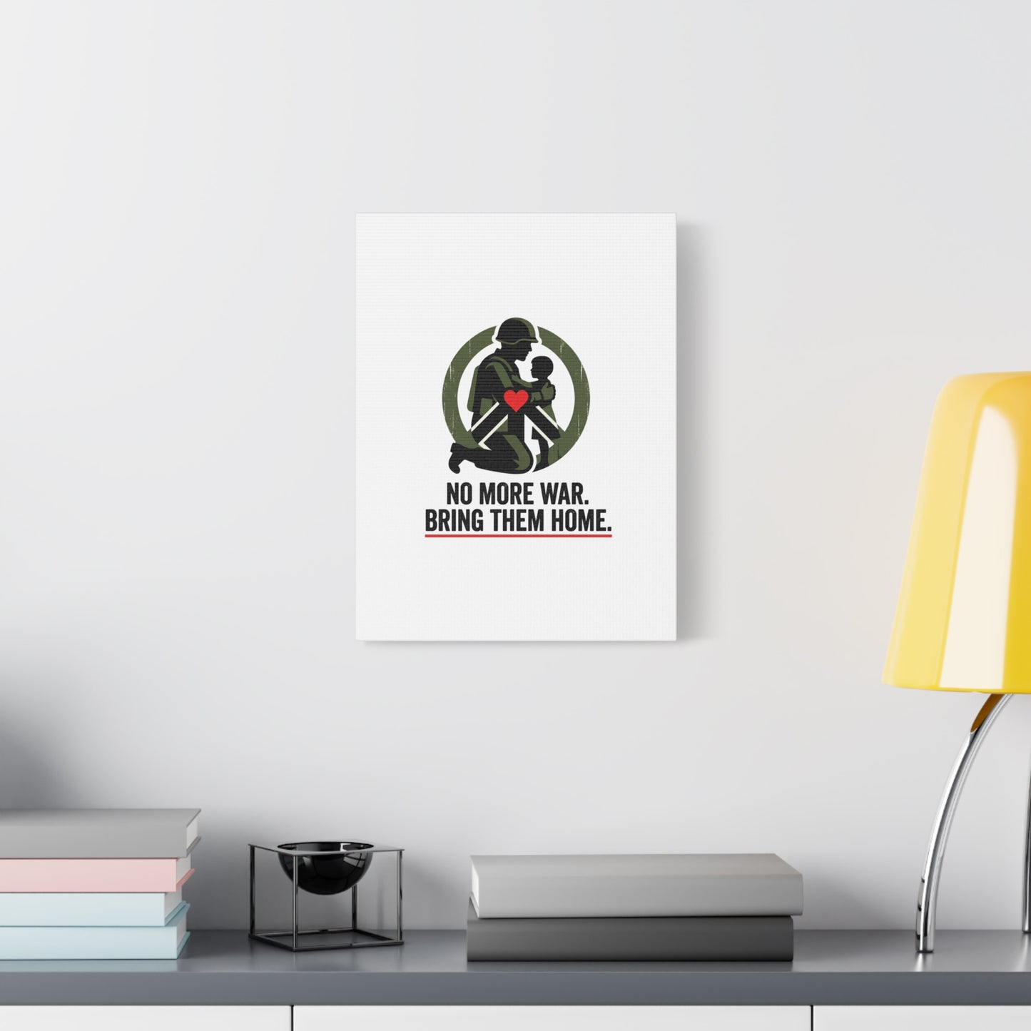 No More War Bring Them Home Canvas | Anti-War, Peace Protest