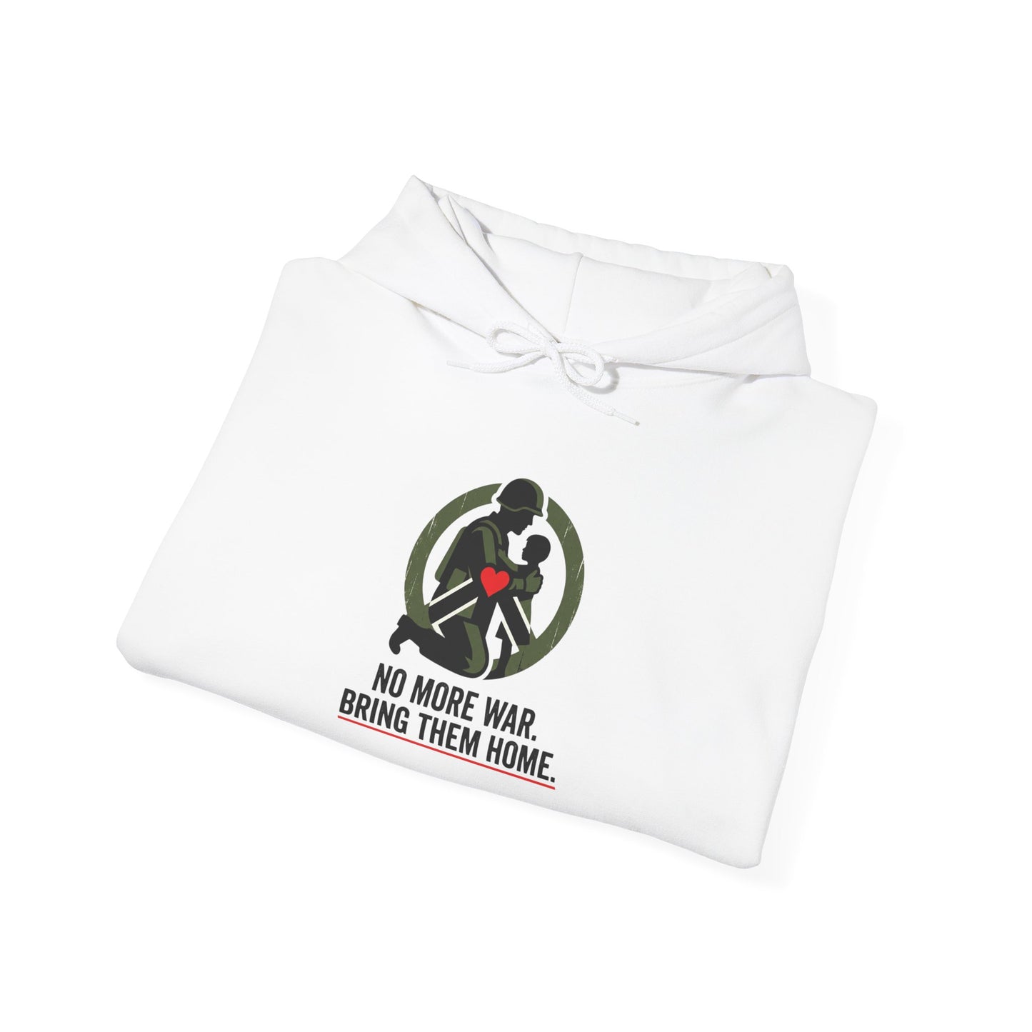 No More War Bring Them Home Hoodie | Anti-War, Peace, Solidarity