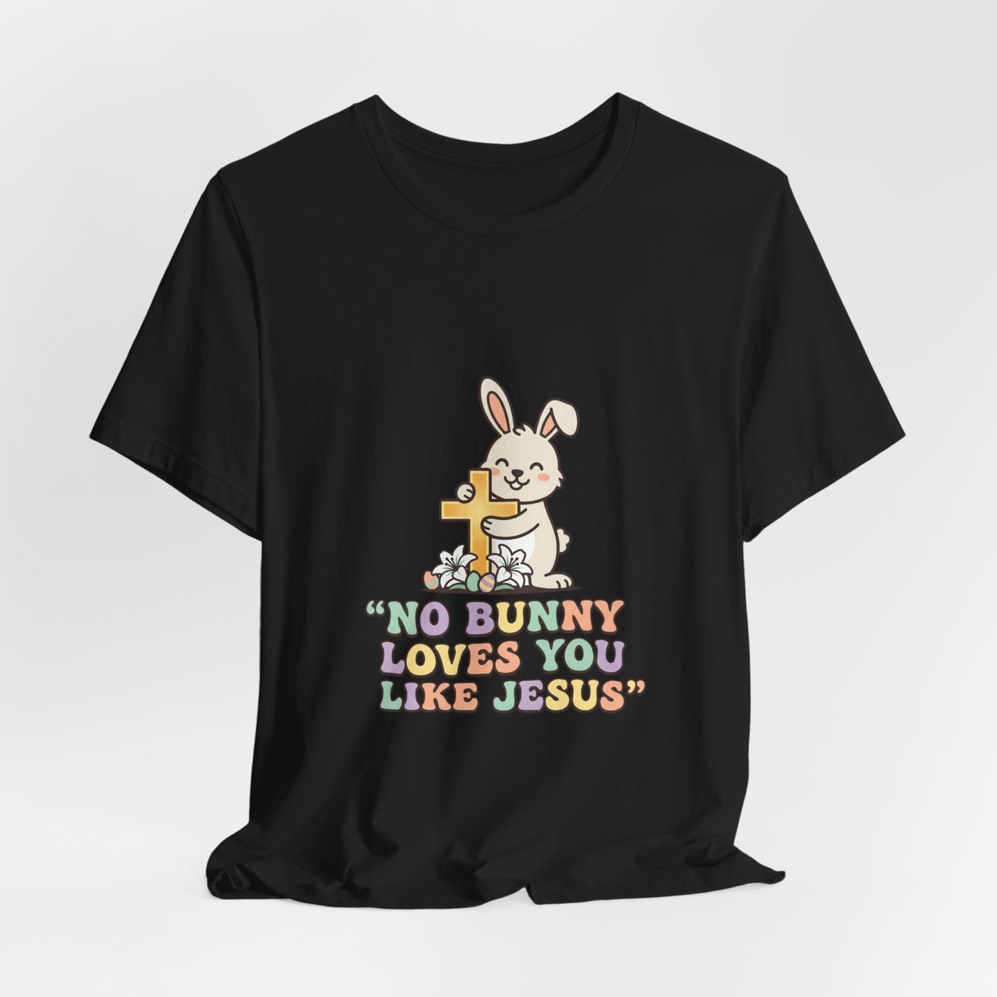 No Bunny Loves You Like Jesus T-Shirt | Easter Christian, Church Humor, Pastel Retro