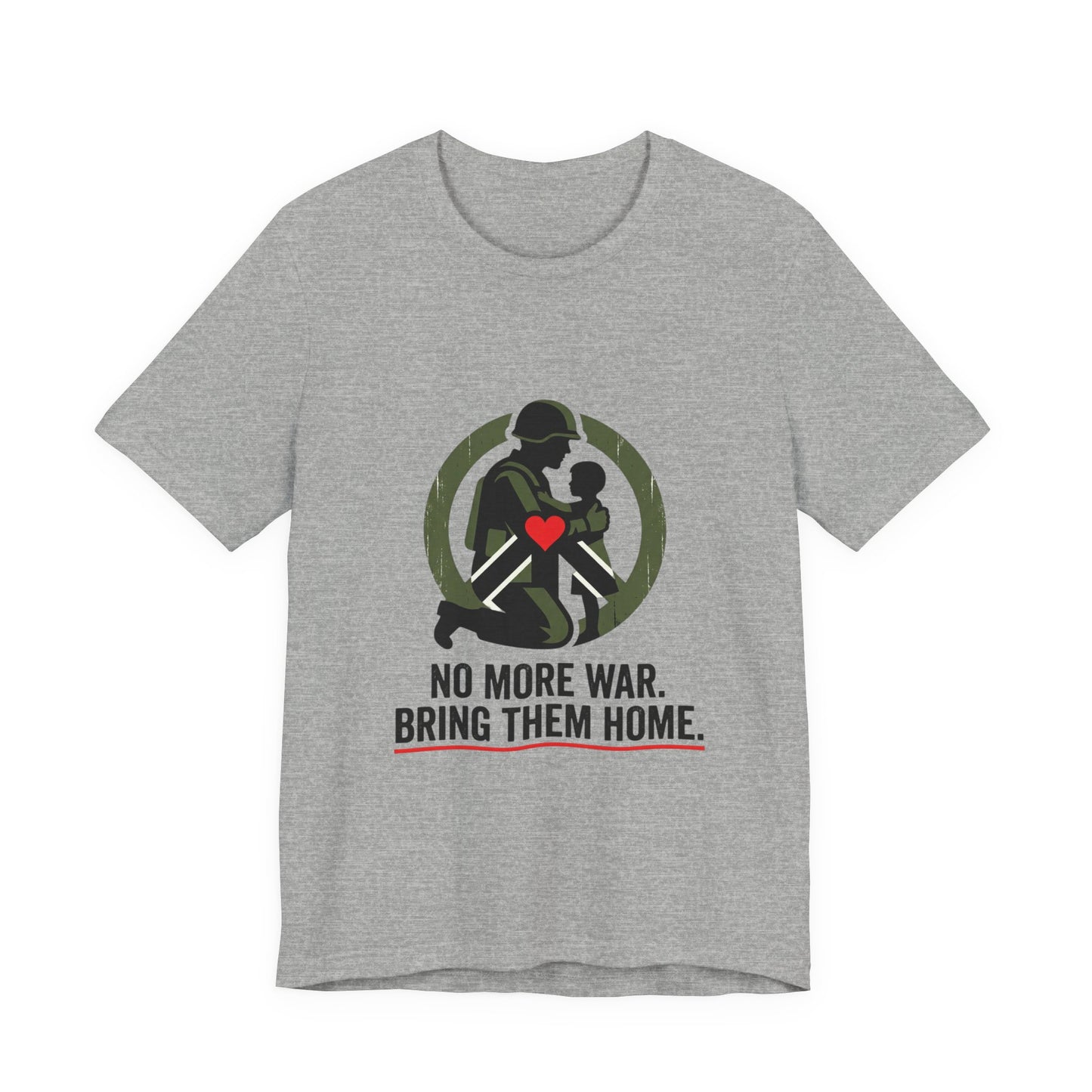 No More War, Bring Them Home Tee | peace, solidarity