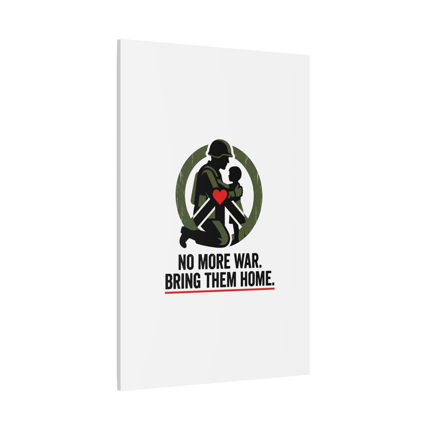 No More War Bring Them Home Canvas | Anti-War, Peace Protest