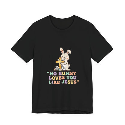 No Bunny Loves You Like Jesus T-Shirt | Easter Christian, Church Humor, Pastel Retro
