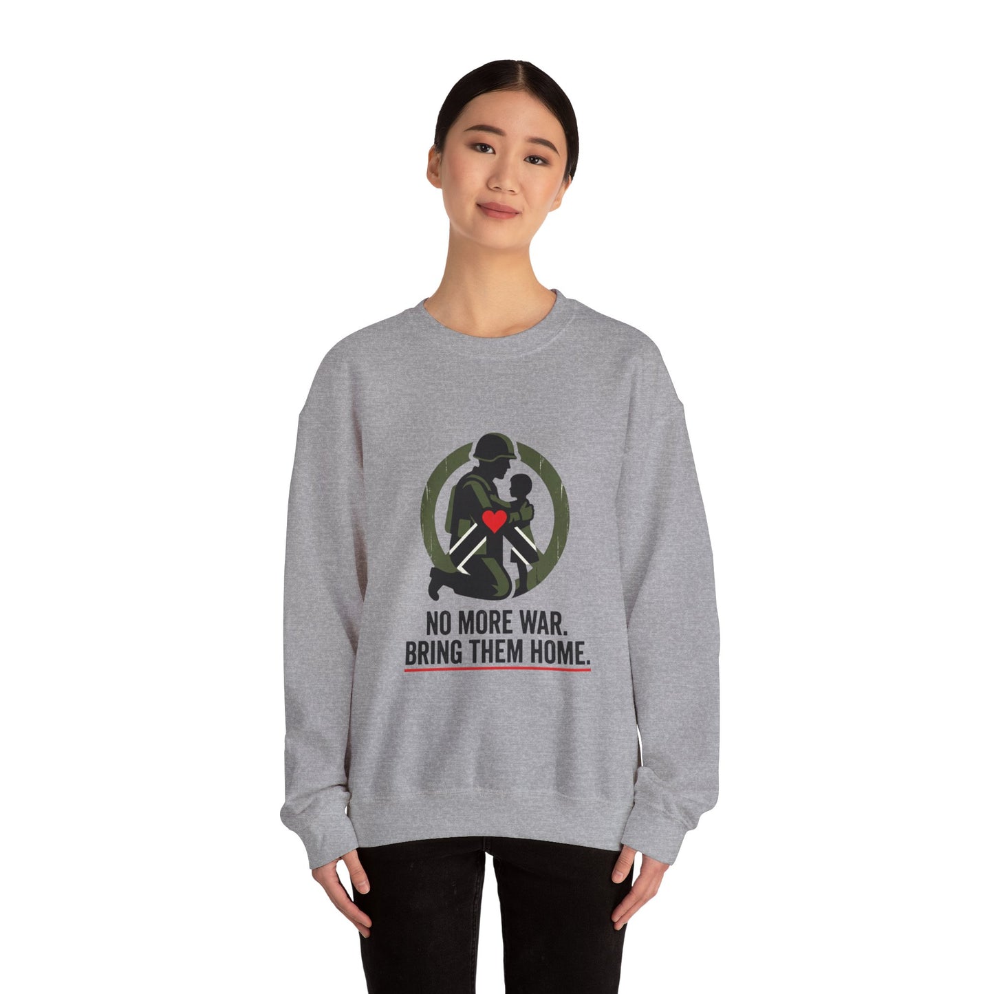 No More War Bring Them Home Sweatshirt | anti-war, peace