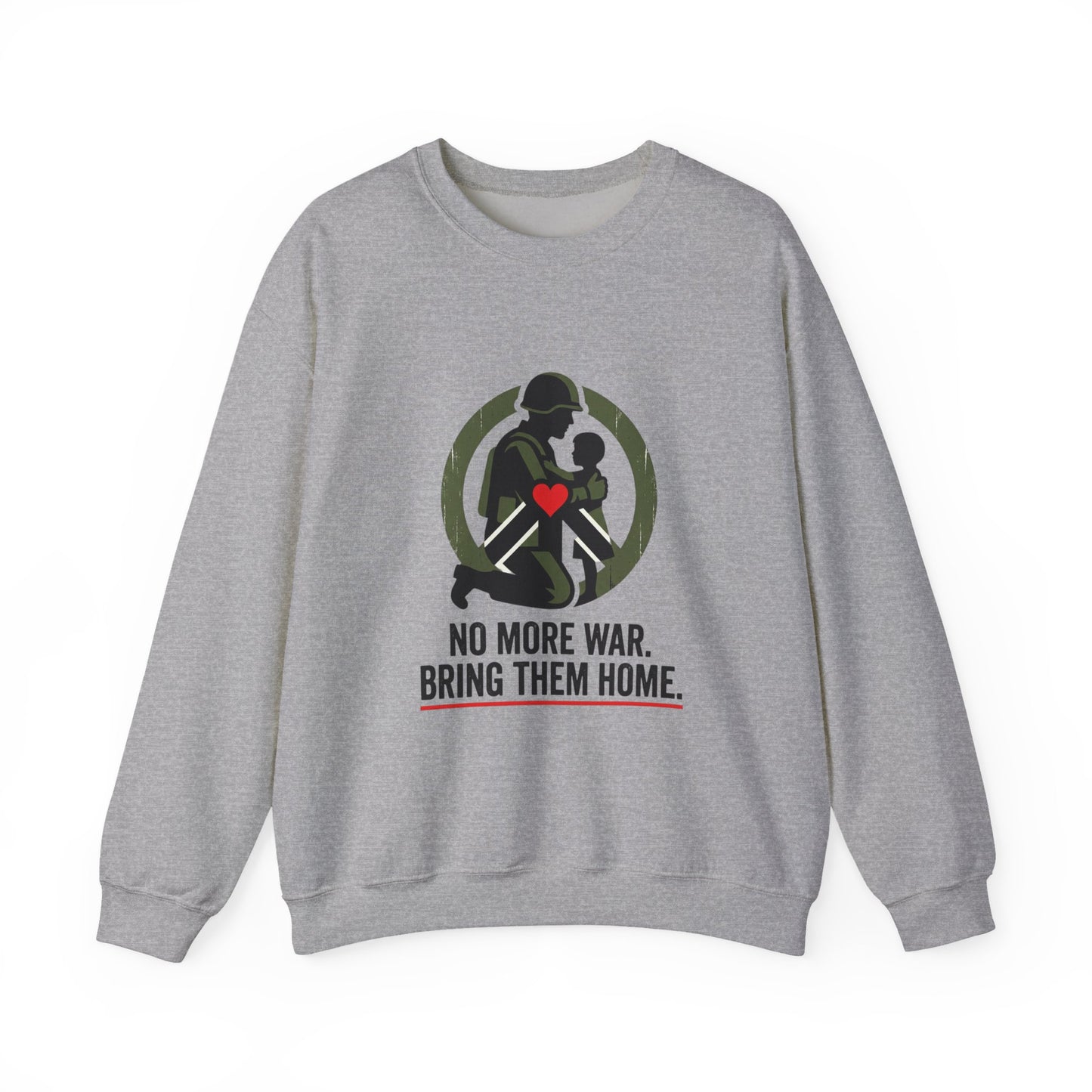 No More War Bring Them Home Sweatshirt | anti-war, peace