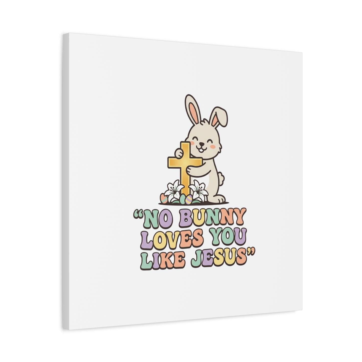 No Bunny Loves You Like Jesus Canvas | Easter Christian, Pastel Retro