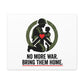 No More War Bring Them Home Canvas | Anti-War, Peace Protest