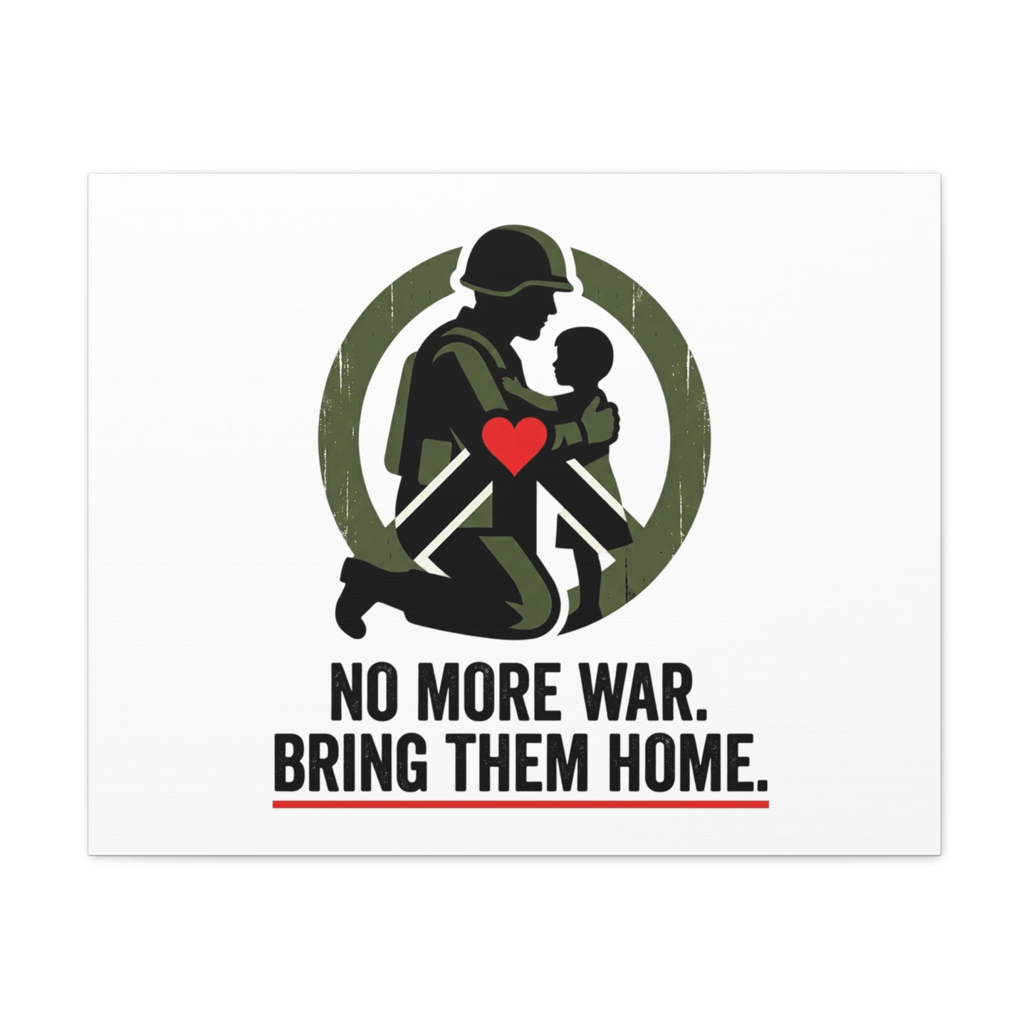 No More War Bring Them Home Canvas | Anti-War, Peace Protest