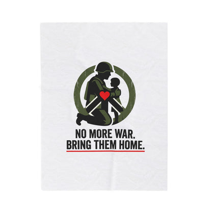 No More War, Bring Them Home Blanket | anti-war, peace