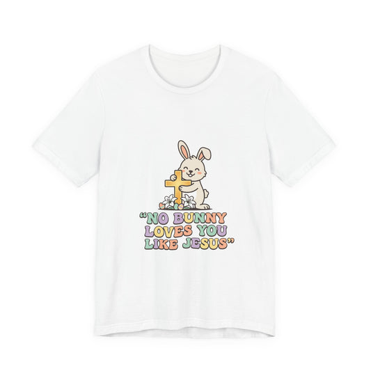 No Bunny Loves You Like Jesus T-Shirt | Easter Christian, Church Humor, Pastel Retro