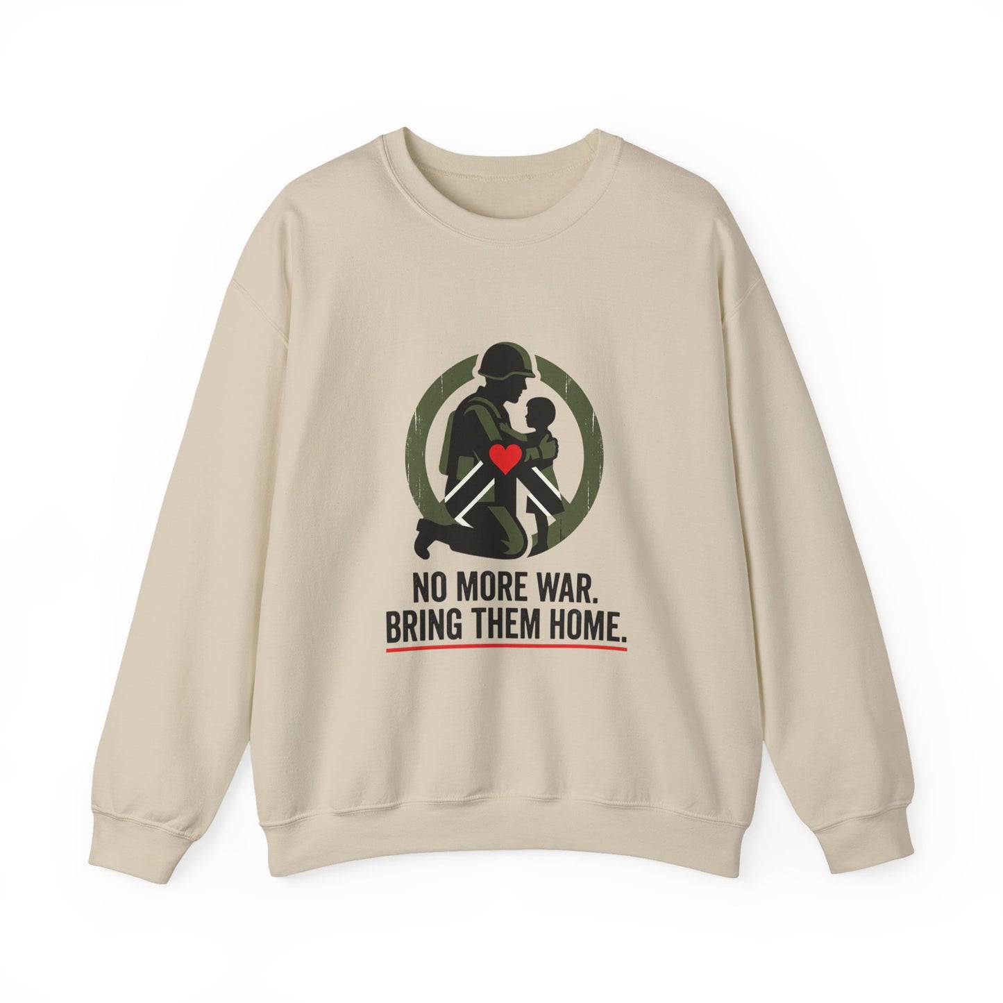 No More War Bring Them Home Sweatshirt | anti-war, peace