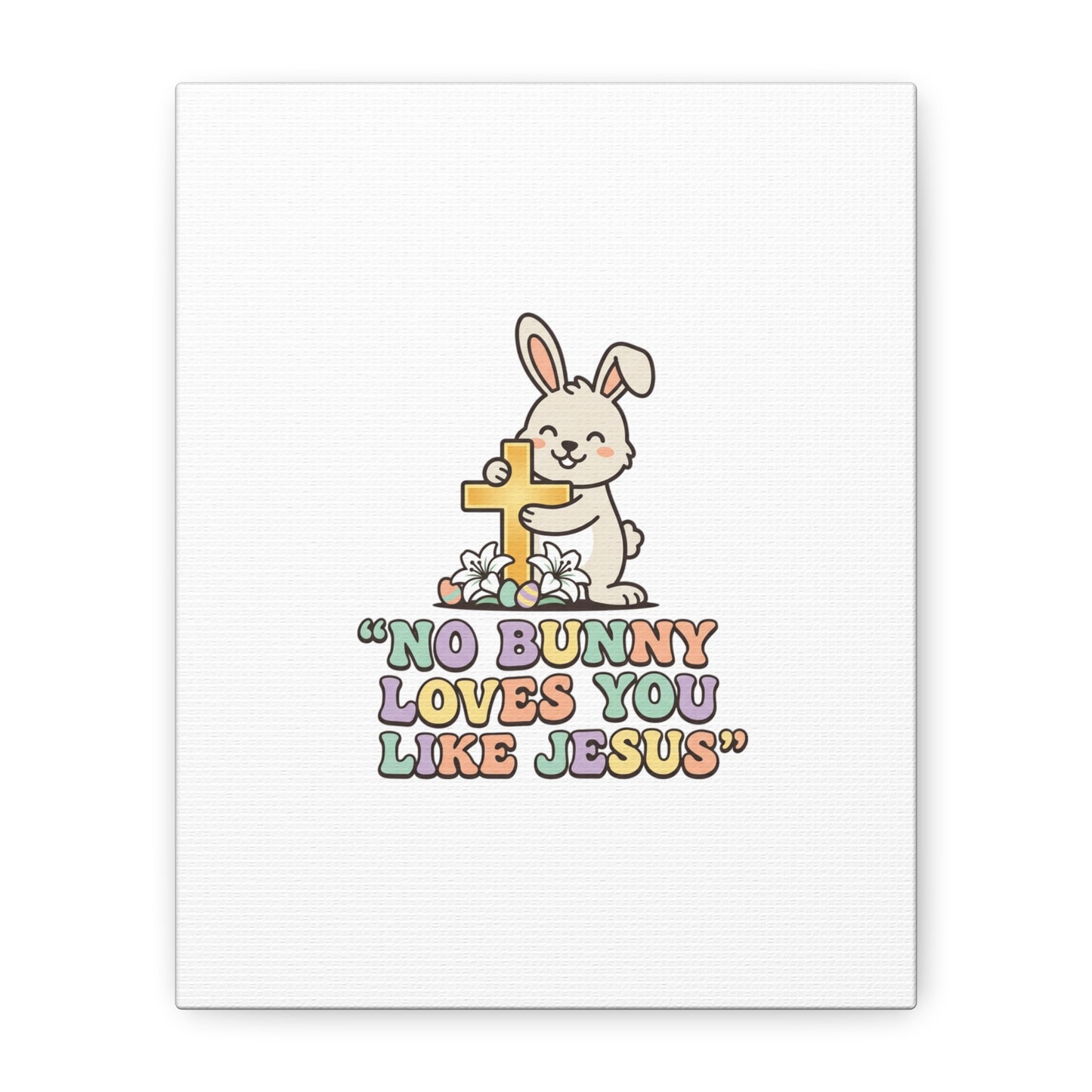 No Bunny Loves You Like Jesus Canvas | Easter Christian, Pastel Retro