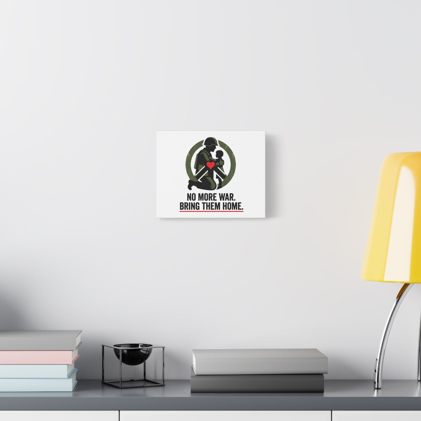 No More War Bring Them Home Canvas | Anti-War, Peace Protest