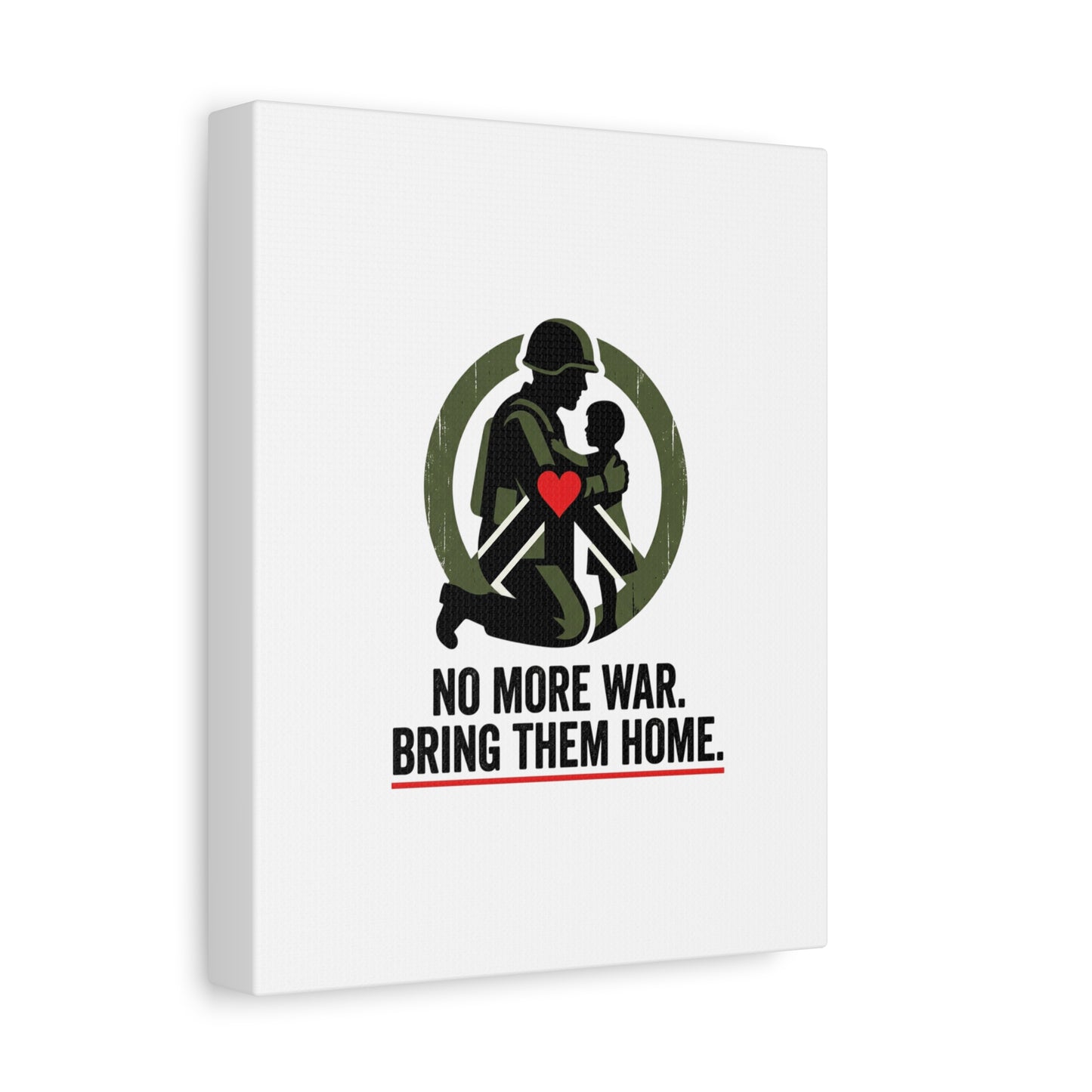 No More War Bring Them Home Canvas | Anti-War, Peace Protest