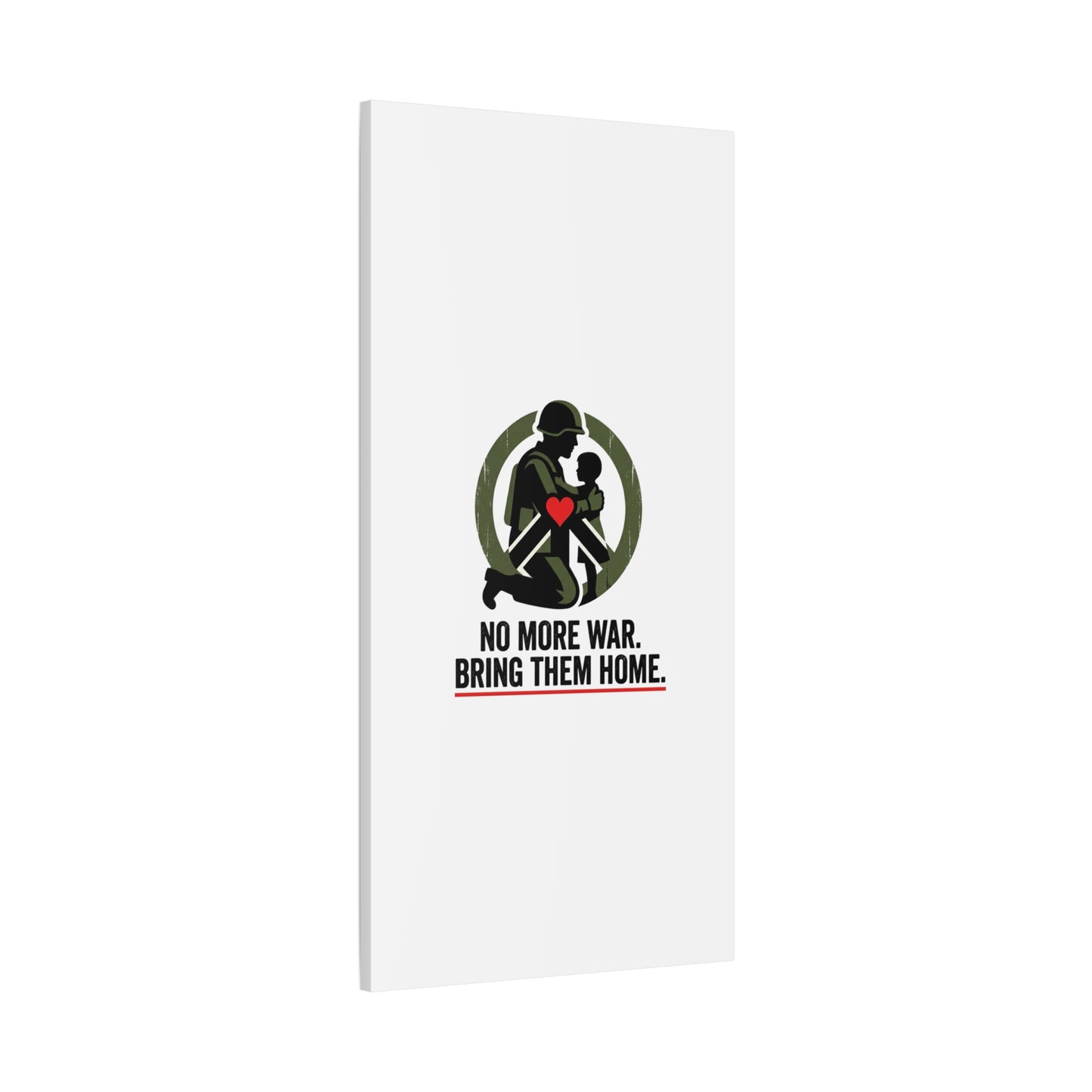 No More War Bring Them Home Canvas | Anti-War, Peace Protest