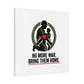 No More War Bring Them Home Canvas | Anti-War, Peace Protest