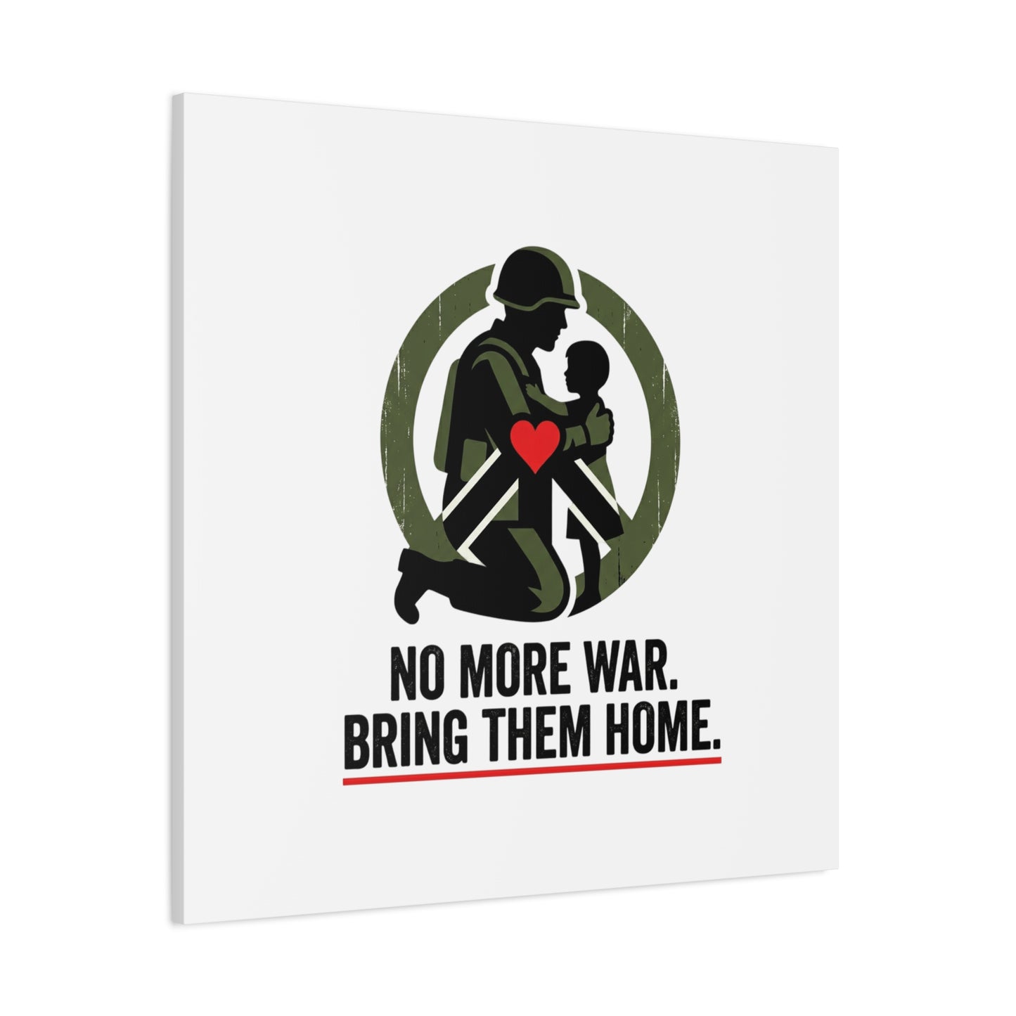 No More War Bring Them Home Canvas | Anti-War, Peace Protest