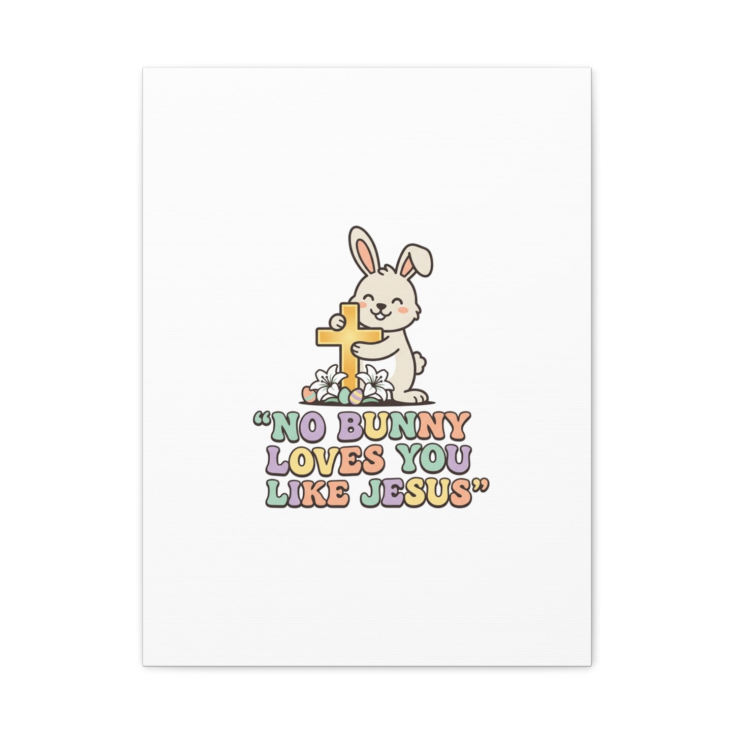 No Bunny Loves You Like Jesus Canvas | Easter Christian, Pastel Retro