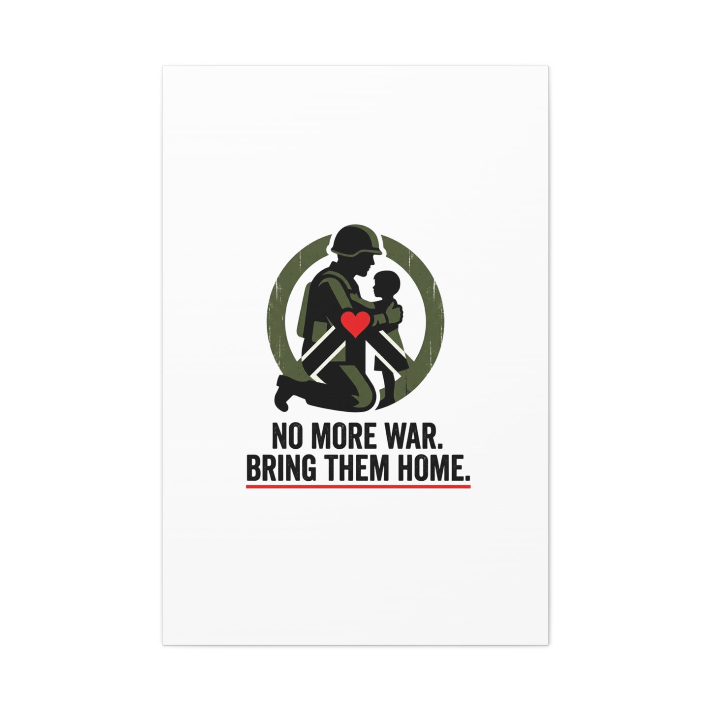 No More War Bring Them Home Canvas | Anti-War, Peace Protest