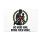 No More War Bring Them Home Canvas | Anti-War, Peace Protest