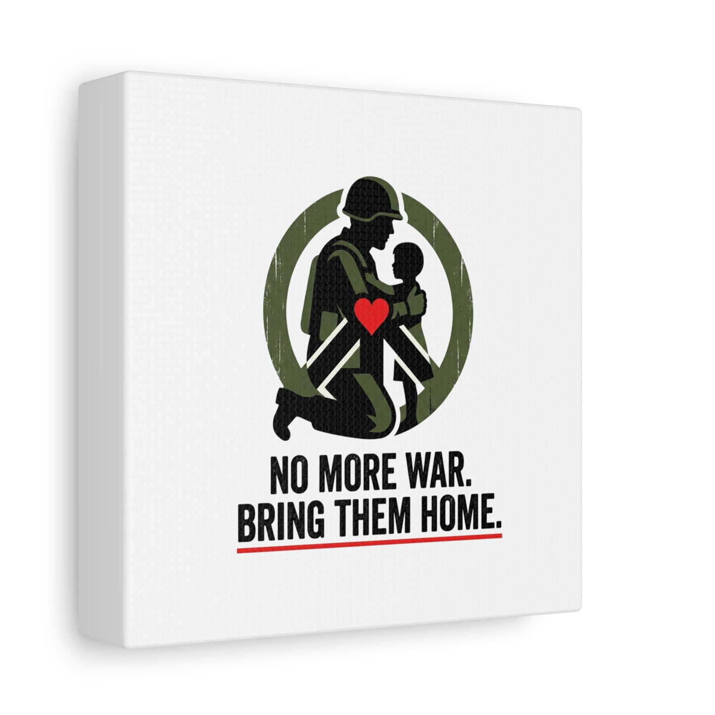 No More War Bring Them Home Canvas | Anti-War, Peace Protest