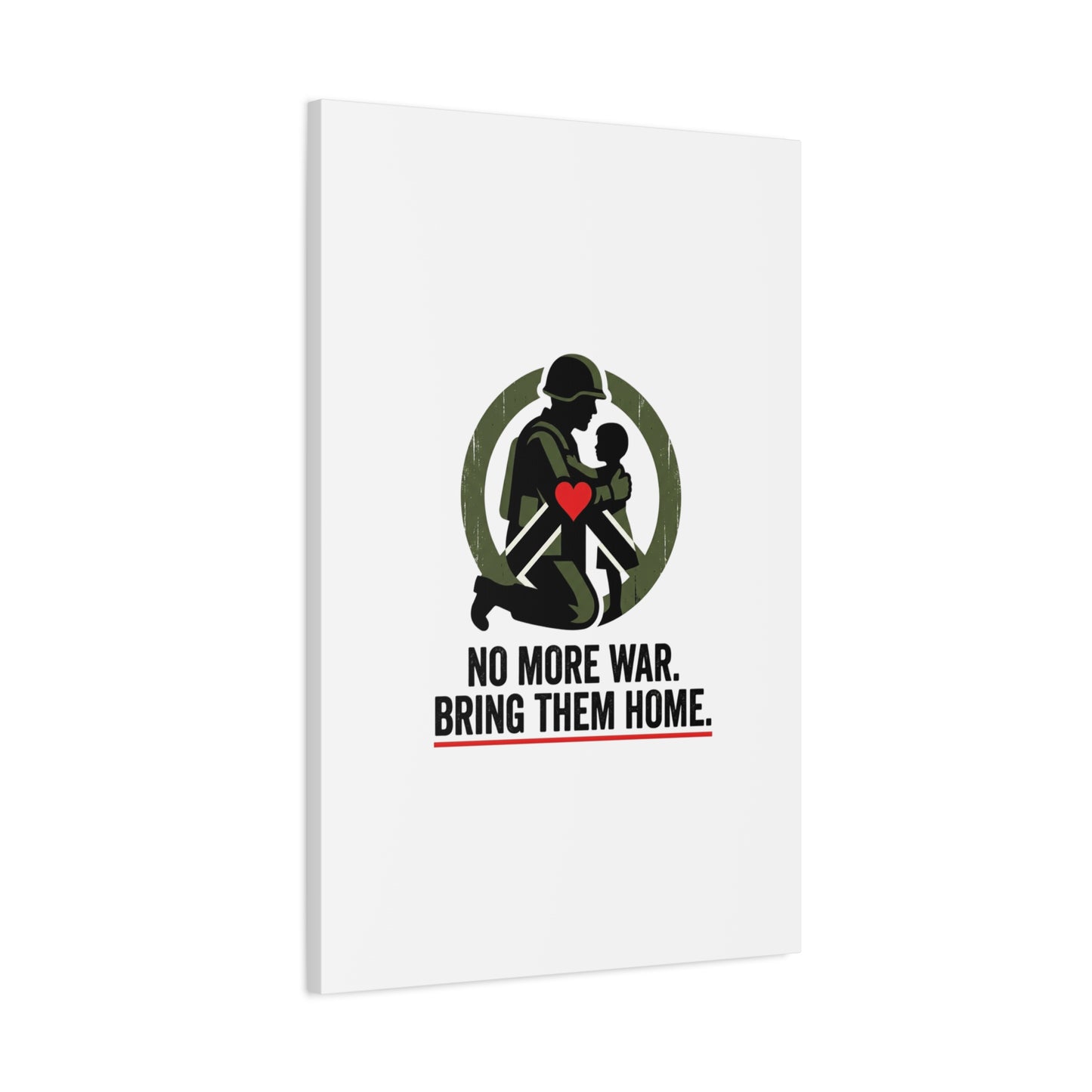 No More War Bring Them Home Canvas | Anti-War, Peace Protest