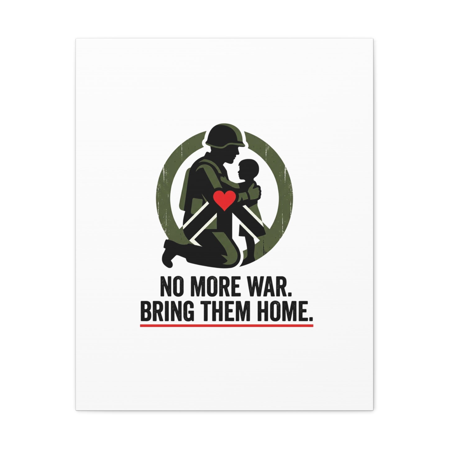 No More War Bring Them Home Canvas | Anti-War, Peace Protest