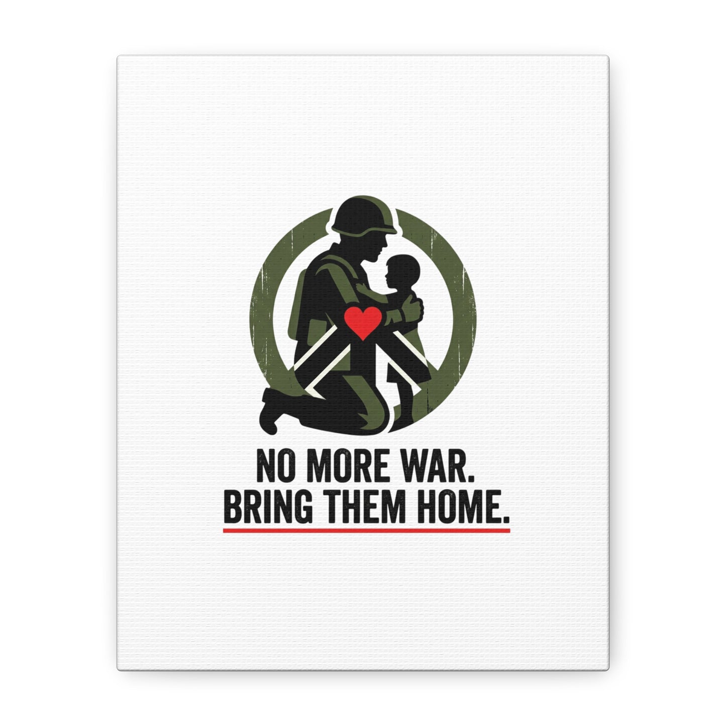 No More War Bring Them Home Canvas | Anti-War, Peace Protest