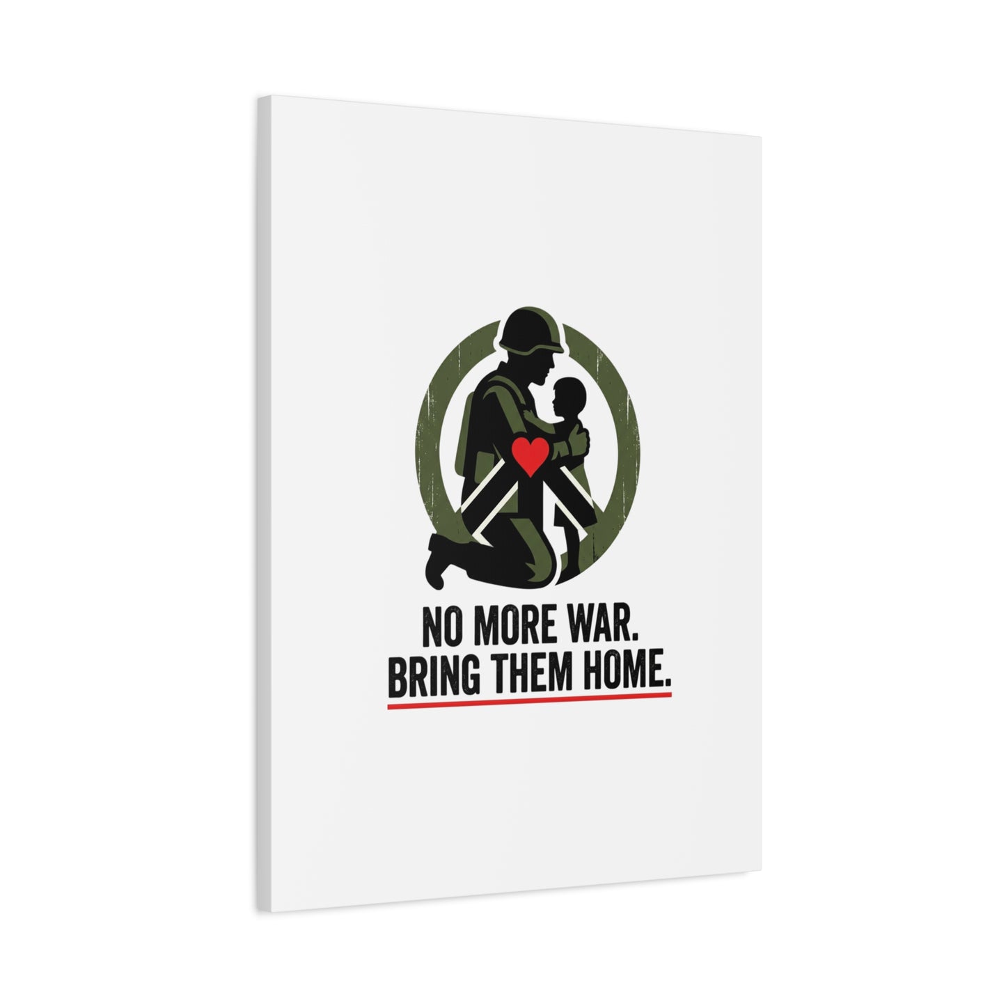 No More War Bring Them Home Canvas | Anti-War, Peace Protest