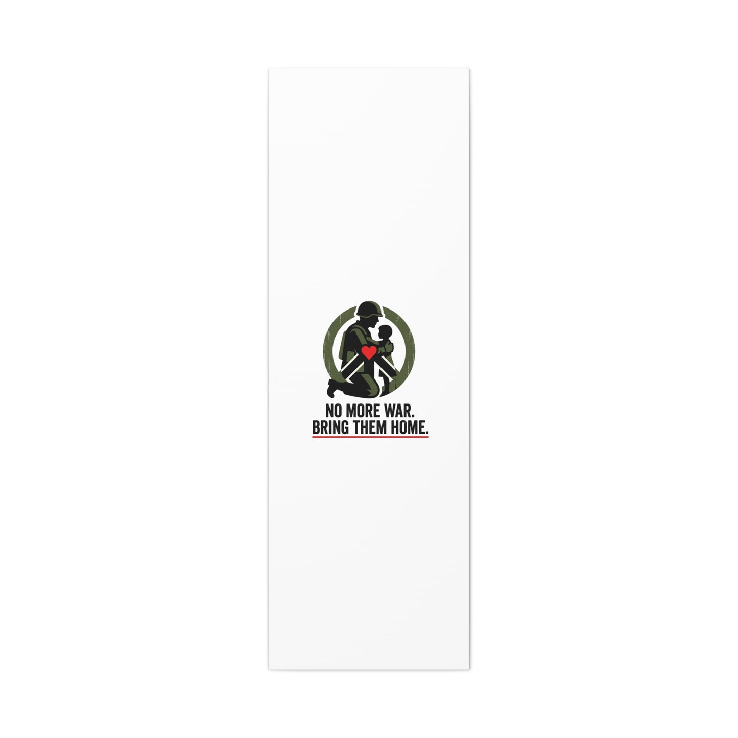 No More War Bring Them Home Canvas | Anti-War, Peace Protest
