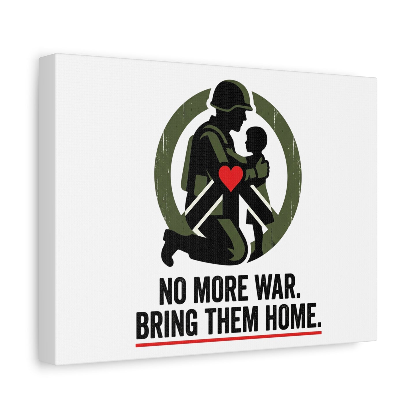 No More War Bring Them Home Canvas | Anti-War, Peace Protest