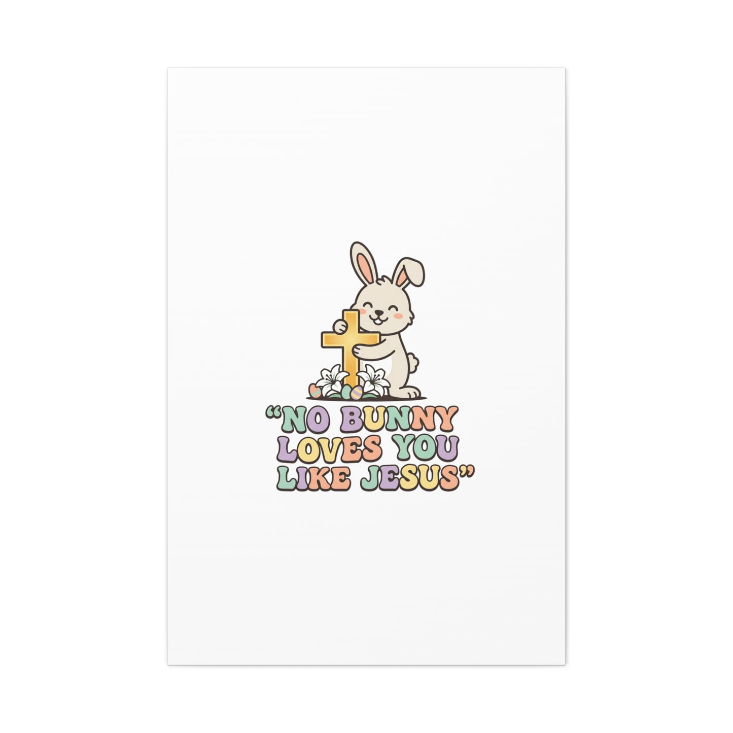 No Bunny Loves You Like Jesus Canvas | Easter Christian, Pastel Retro