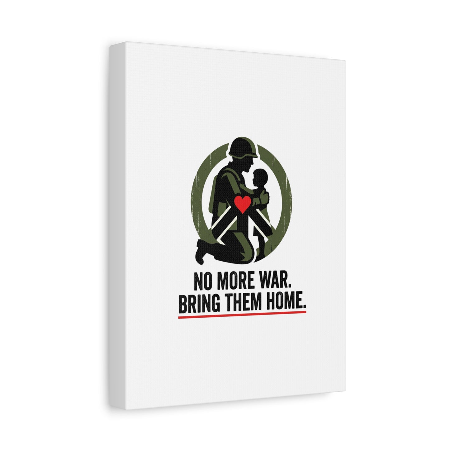 No More War Bring Them Home Canvas | Anti-War, Peace Protest