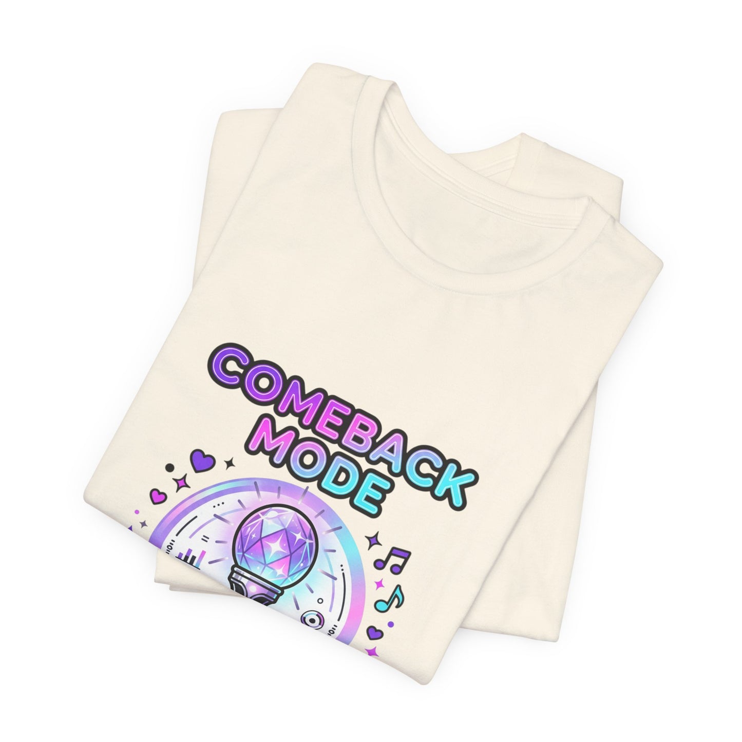Comeback Mode On Tee | K-pop comeback, lightstick stan