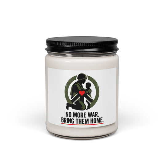 No More War Bring Them Home Candle | Anti-War, Peace, Solidarity Soy Candle