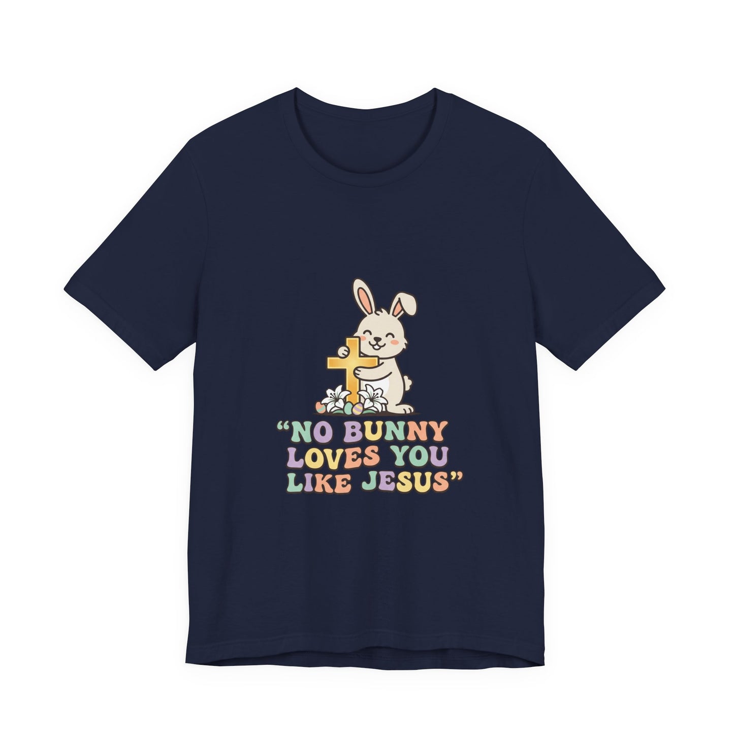No Bunny Loves You Like Jesus T-Shirt | Easter Christian, Church Humor, Pastel Retro