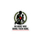 No More War Bring Them Home Sticker | anti-war, peace, solidarity