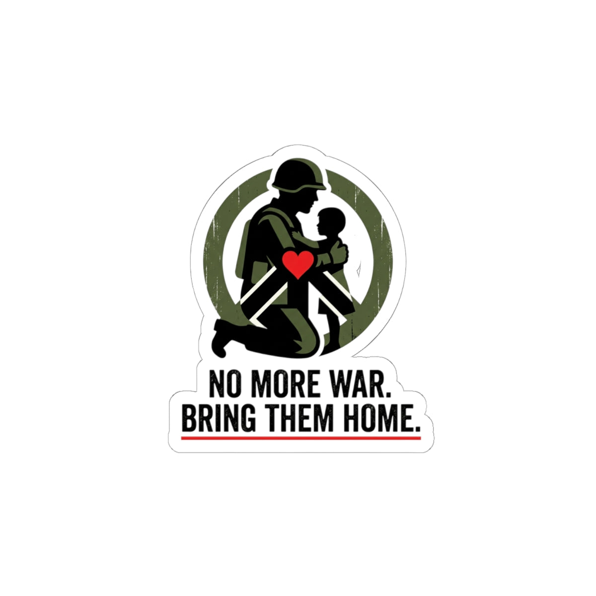 No More War Bring Them Home Sticker | anti-war, peace, solidarity